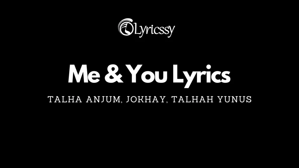 Me & You Lyrics