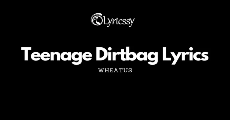 Teenage Dirtbag Lyrics