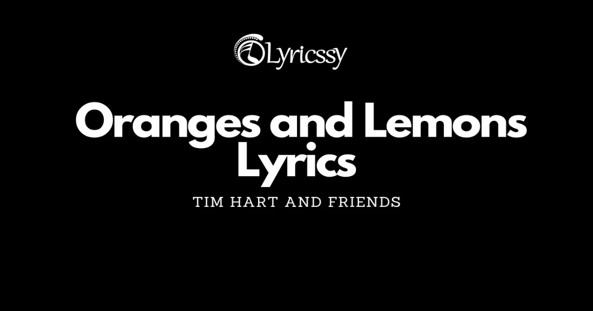 Tim Hart and Friends Oranges and Lemons Lyrics