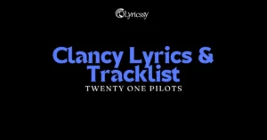 Clancy Lyrics