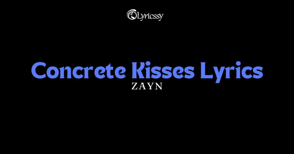 Concrete Kisses Lyrics