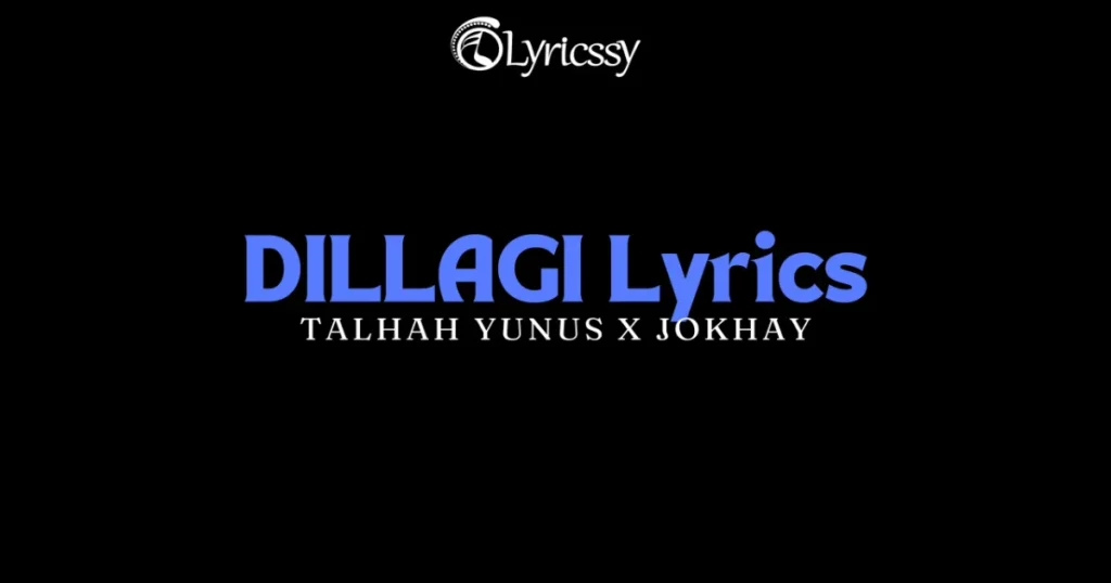 DILLAGI Lyrics