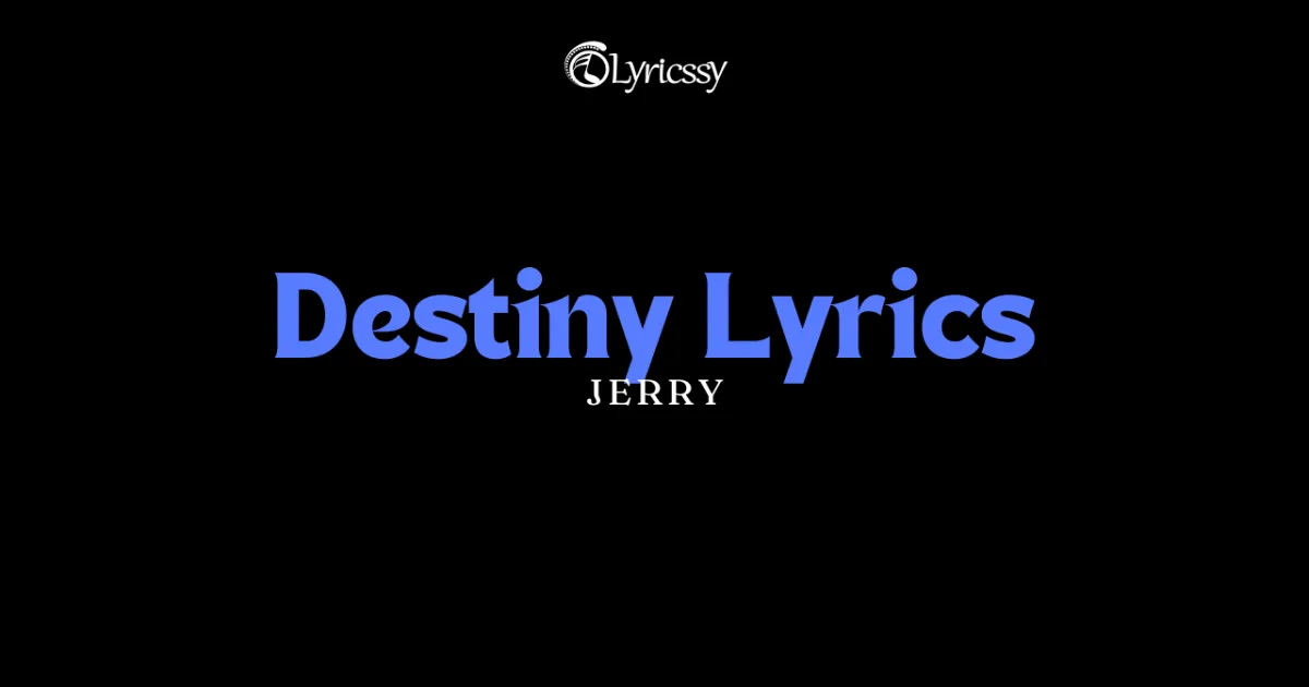 Destiny Lyrics