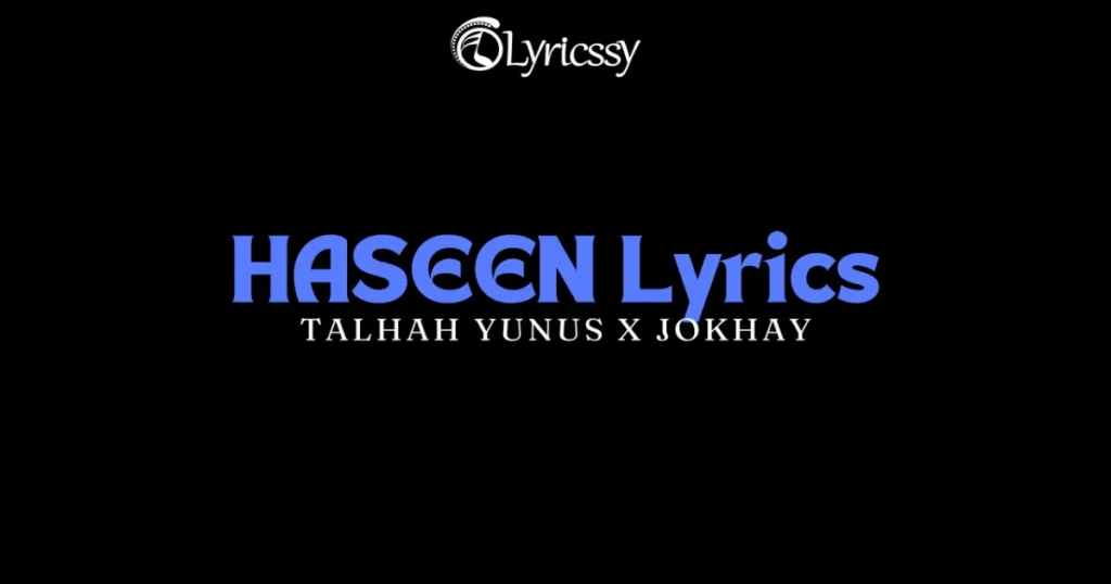 HASEEN Lyrics