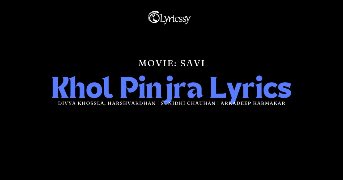 Khol Pinjra Lyrics