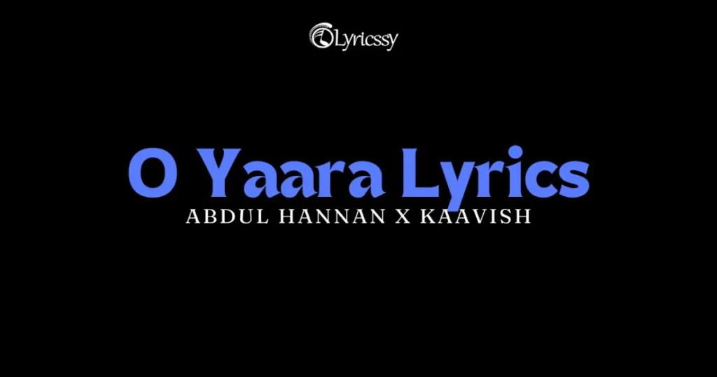 O Yaara Lyrics