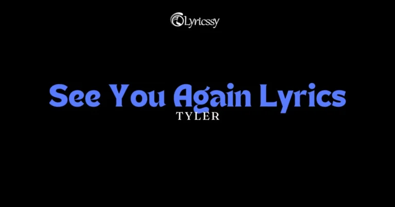 See You Again Lyrics Tyler Chords