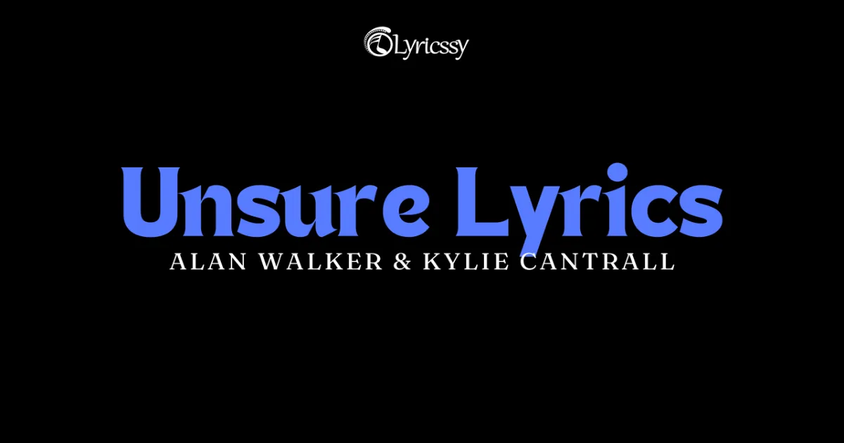 Unsure Lyrics