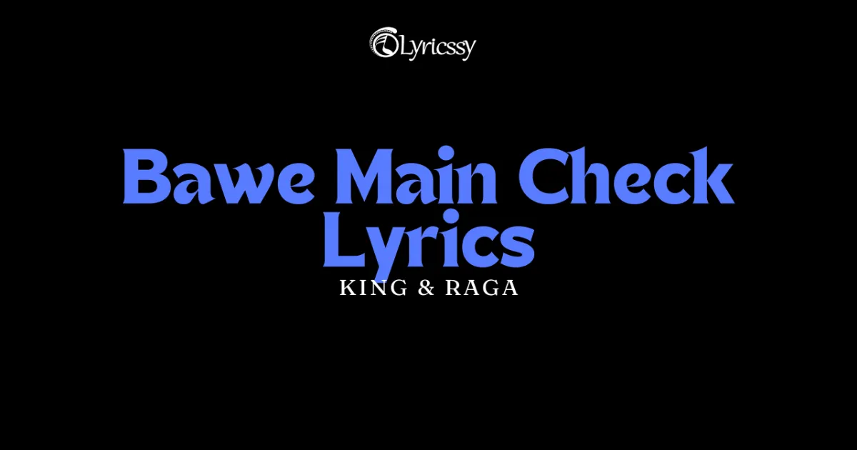 Bawe Main Check Lyrics