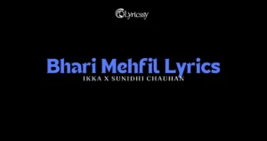 Bhari Mehfil Lyrics