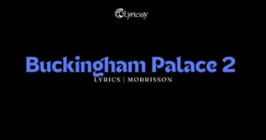 Buckingham Palace 2 Lyrics