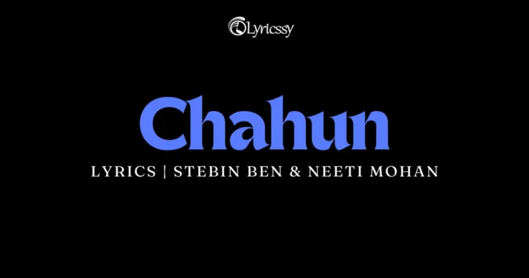 Chahun Lyrics