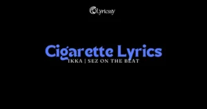 Cigarette Lyrics