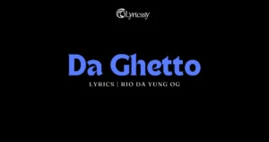 Da Ghetto Lyrics