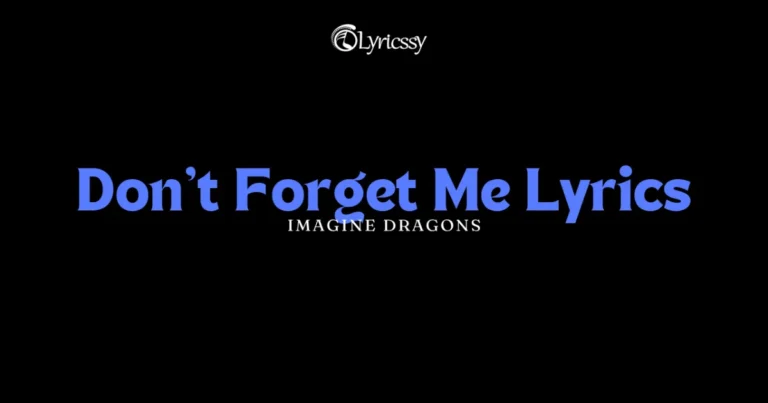 Don't Forget Me Lyrics