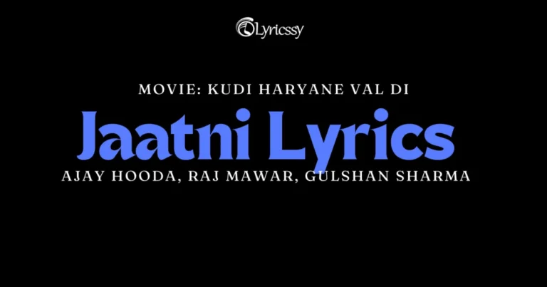 Jaatni Lyrics