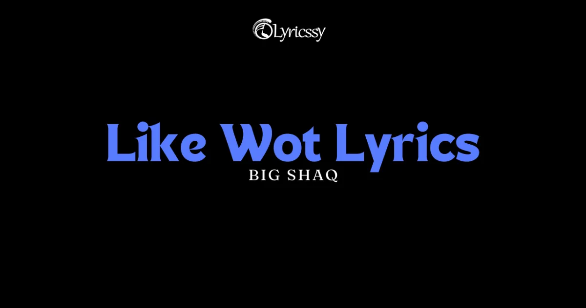 Like Wot Lyrics