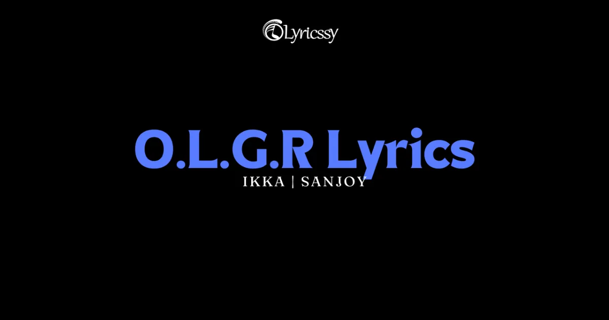 O.L.G.R Lyrics