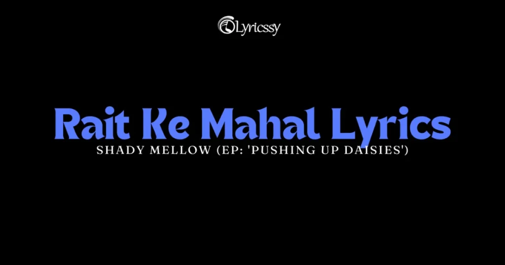 Rait Ke Mahal Lyrics