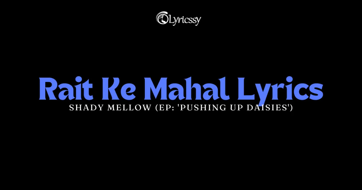 Rait Ke Mahal Lyrics