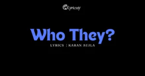 Who They Lyrics