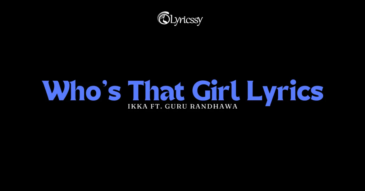 Who’s That Girl Lyrics