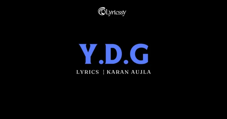 Y.D.G Lyrics