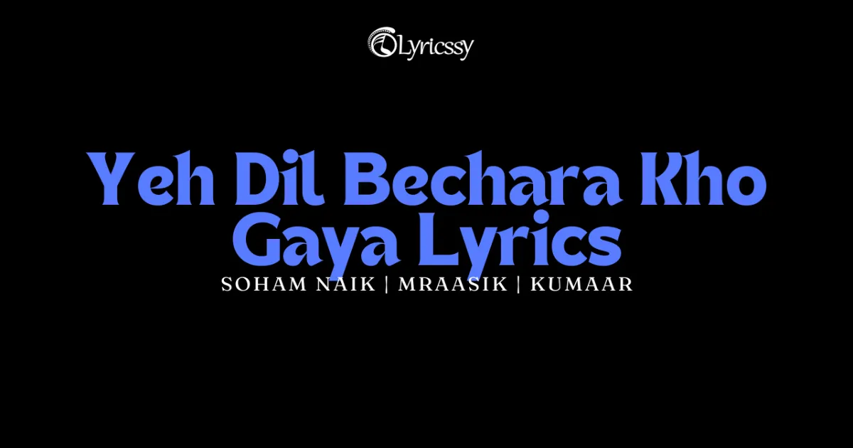 Yeh Dil Bechara Kho Gaya Lyrics