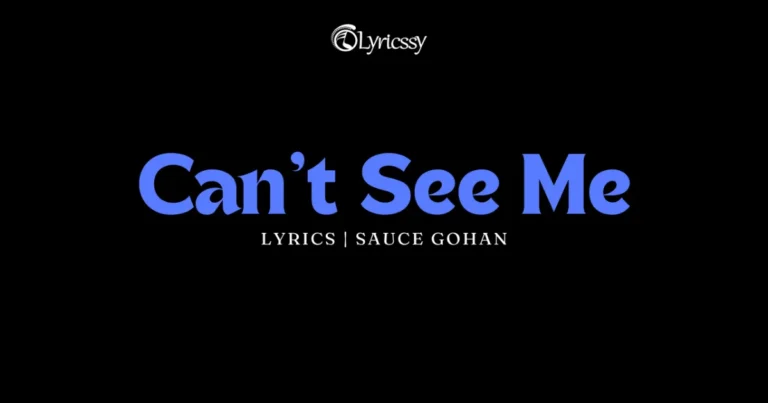 Can't See Me Lyrics