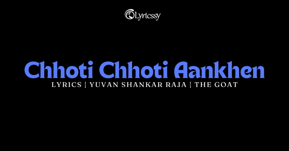 Chhoti Chhoti Aankhen Lyrics