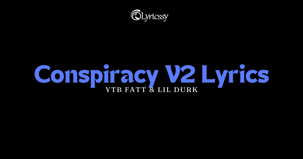 Conspiracy V2 Lyrics