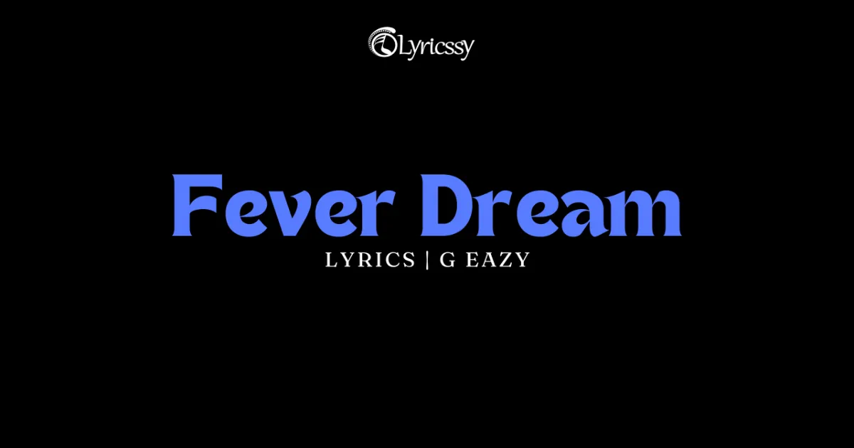 Fever Dream Lyrics