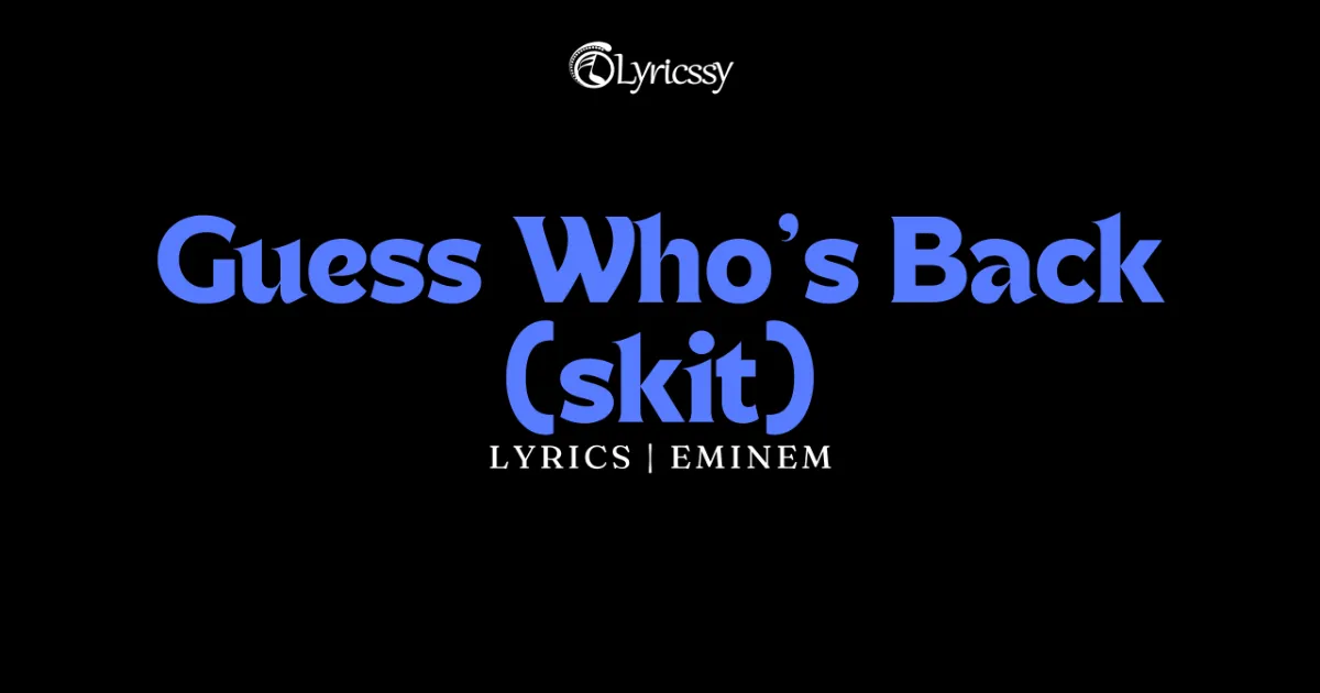 Guess Who s Back Lyrics Eminem Lyricssy