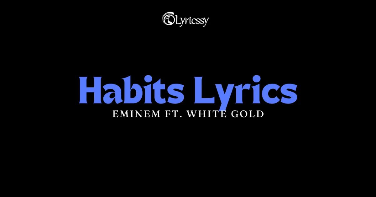 Habits Lyrics