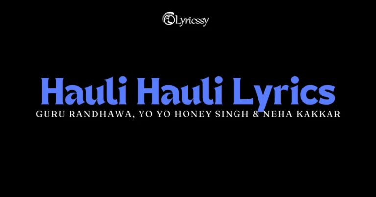 Hauli Hauli Lyrics