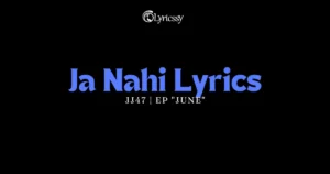 Ja Nahi Lyrics