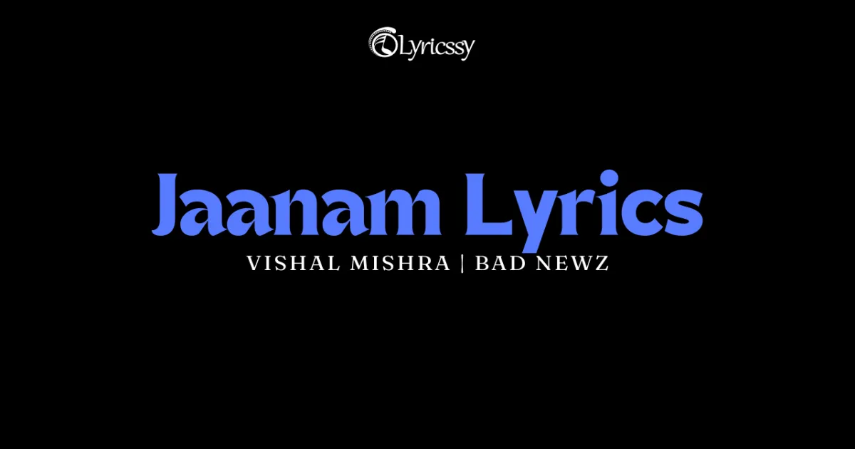 Jaanam Lyrics