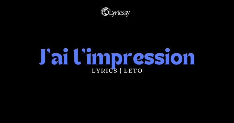 J'ai l'impression Lyrics