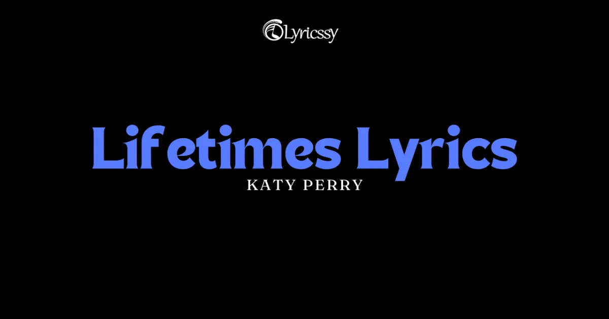 Lifetimes Lyrics