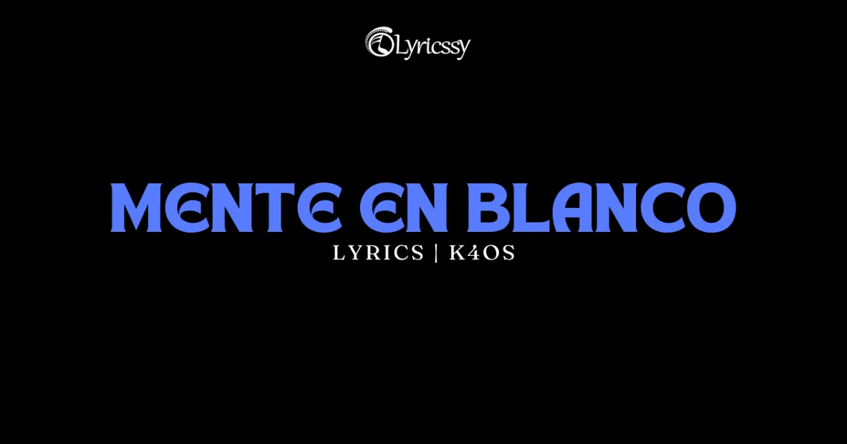 MENTE EN BLANCO Lyrics