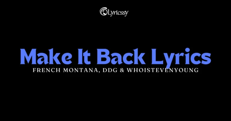 Make It Back Lyrics