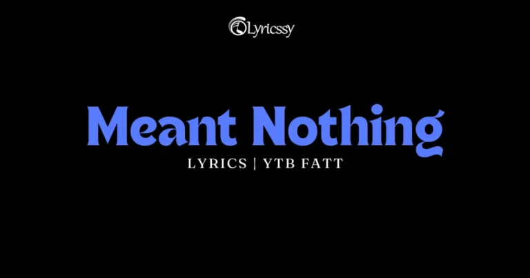 Meant Nothing Lyrics
