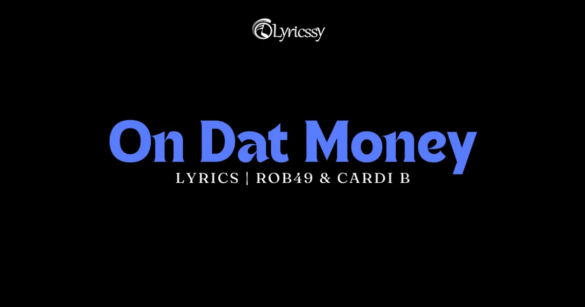 On Dat Money Lyrics