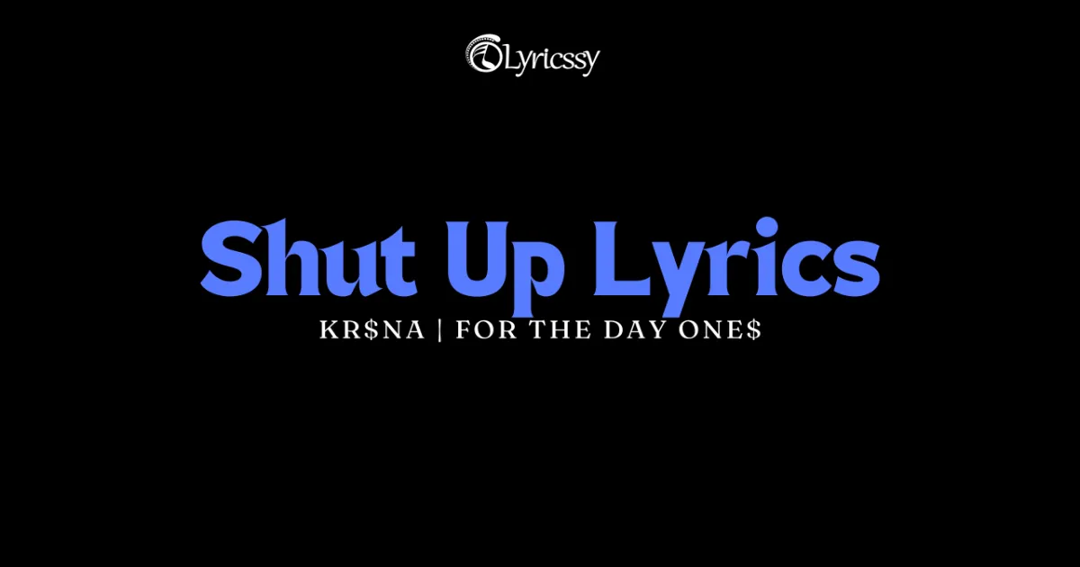 Shut Up Lyrics