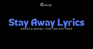 Stay Away Lyrics
