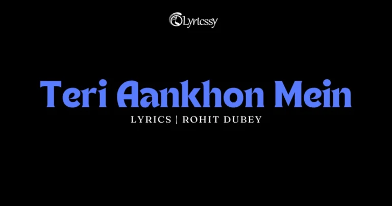 Teri Aankhon Mein Lyrics