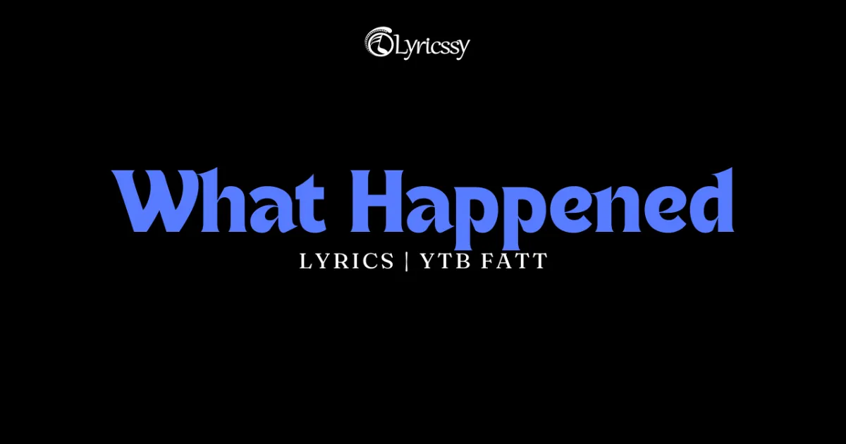 What Happened Lyrics