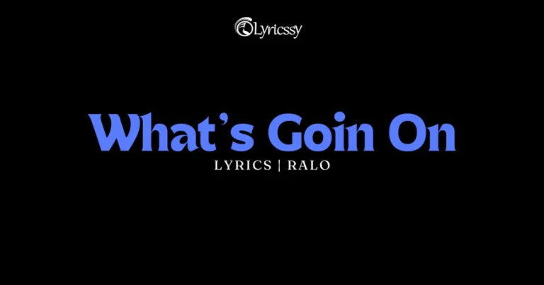 What's Goin On Lyrics