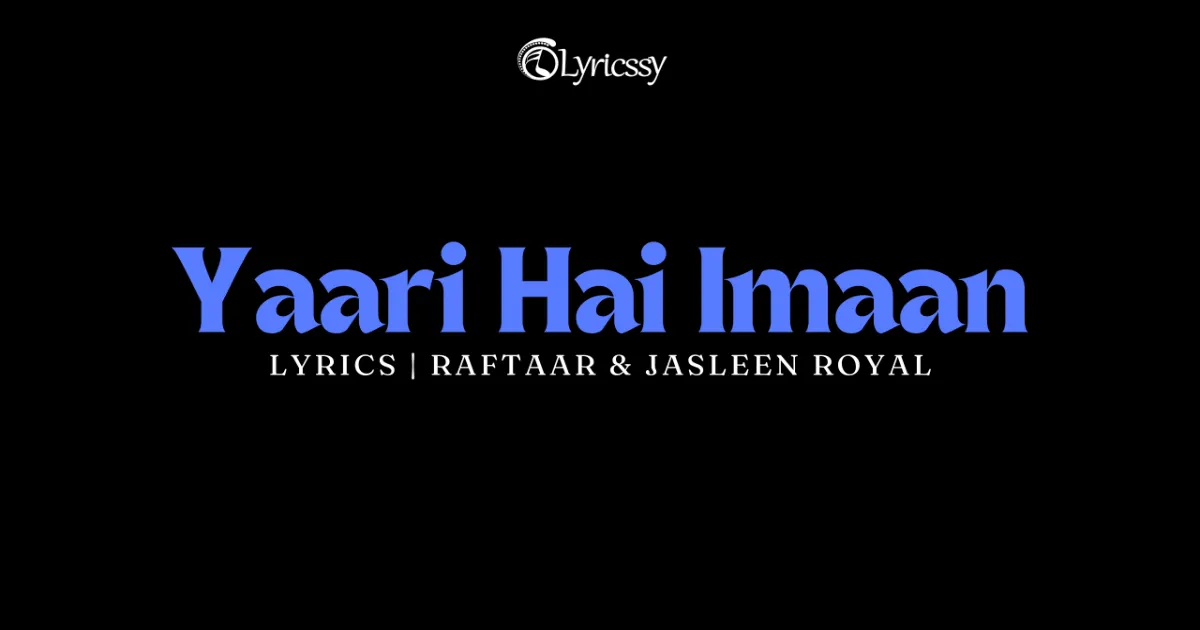 Yaari Hai Imaan Lyrics