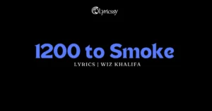 1200 to Smoke Lyrics